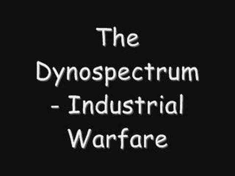 The Dynospectrum - Industrial Warfare