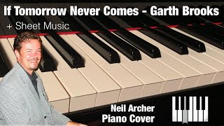 If Tomorrow Never Comes - Garth Brooks / Barry Manilow / Ronan Keating - Piano Cover