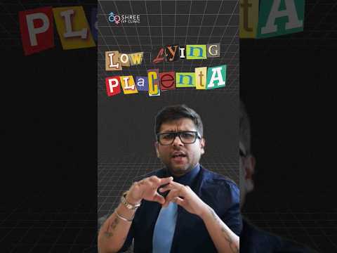 Low Lying Placenta In Early Pregnancy | Dr Jay Mehta Gynecologist