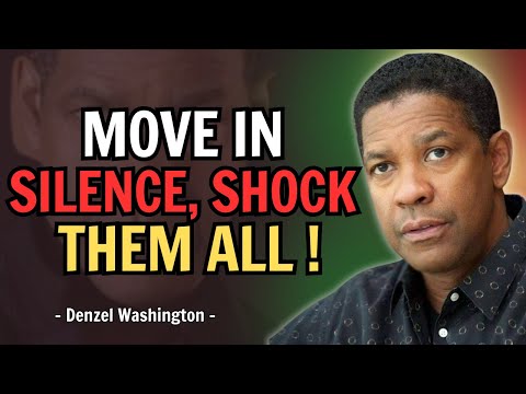 Move in Silence and Shock Them With Your Results - Denzel Washington Motivational Speech