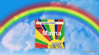 Zvonko Špišić - Mama (Split, 1972)