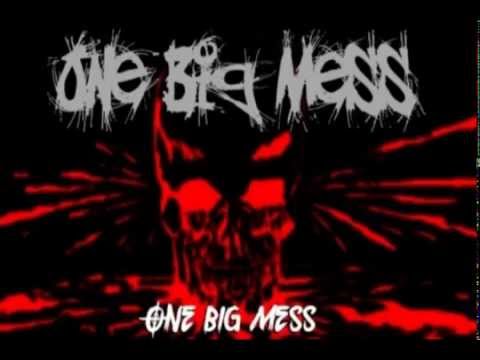 One Big Mess - One Big Mess (Self Titled Track)