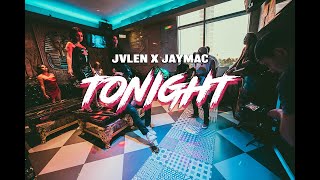 JVLEN &amp; JAYMAC - TONIGHT (Official Music Video)