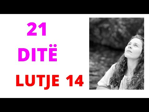 Lutje 14 - Rrugetim Shpirteror - "21 Dite Lutje"