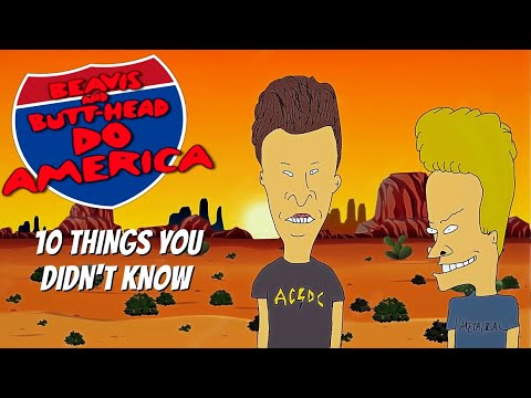 10 Things You Didn't Know About BeavisandButthead DoAmerica
