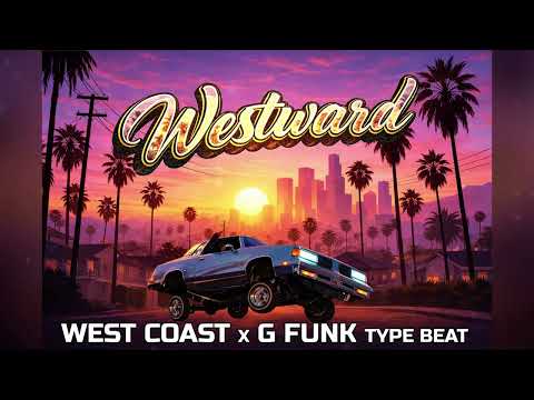 West Coast x G Funk Type Beat - Westward