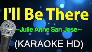 I'LL BE THERE - Julie Anne San Jose (Karaoke HD)
