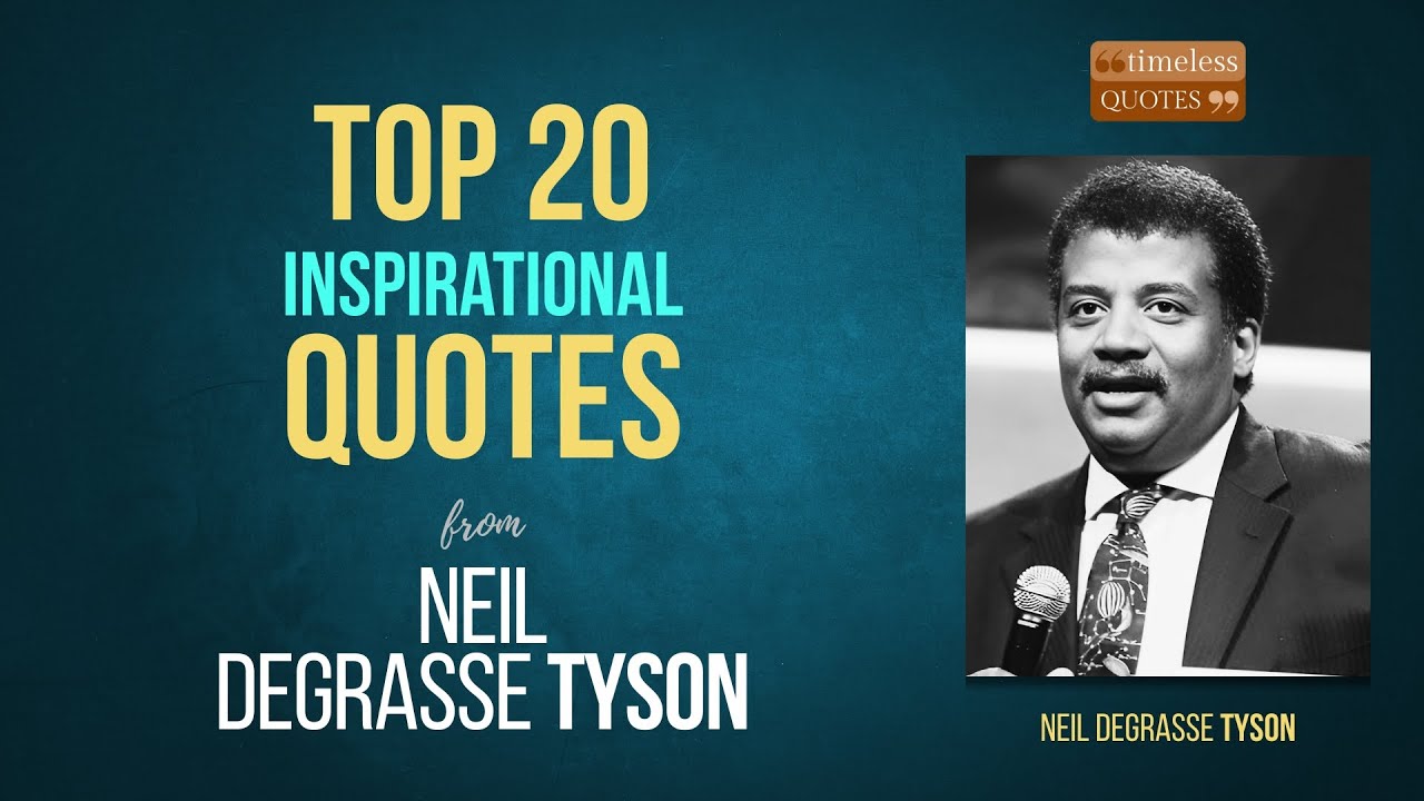 Neil deGrasse Tyson | Top 20 Quotes | Timeless Quotes