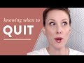 Knowing When to Quit or Persevere | Dedication vs. Delusion