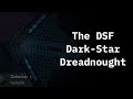 The Dark-Star Dreadnought's Campaign of Destruction