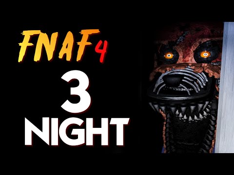 Five Nights at Freddy's 4 - 3 НОЧЬ С ФОКСИ