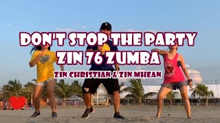 Download lagu DON'T STOP THE PARTY | ZIN 76 | ZUMBA | ZIN CHRISTIAN CLEMENTE mp3