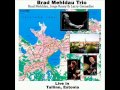 Brad Mehldau Trio - Tres Palabras - Live In Tallinn Estonia  (2004).wmv