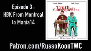 TRUTH WITH CONSEQUENCES - VINCE RUSSO -  Shawn Michaels - Montreal to Wrestlemania 14 the TRUE story