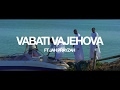 Vabati VaJehova - Fambai Naro ft Jah Prayzah OFFICIAL MUSIC VIDEO