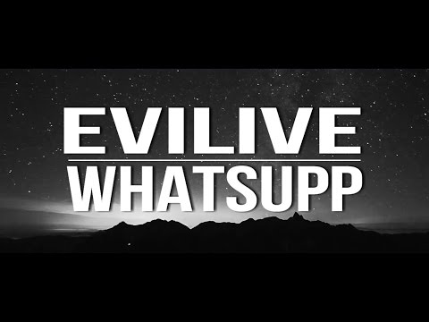 Evilive - WhatsUpp