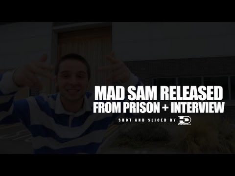 Mad Sam Released From Prison + Interview