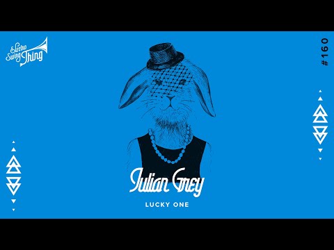 Julian Grey - Lucky One // Electro Swing Thing 160