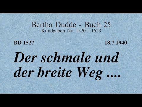 BD 1527 - DER SCHMALE UND DER BREITE WEG ....