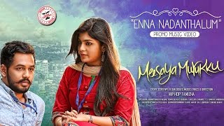 Enna Nadanthalum - Meesaya Murukku  Music Video  H