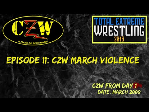 TEW2016 CZW From Day One Episode 11:  CZW March Violence