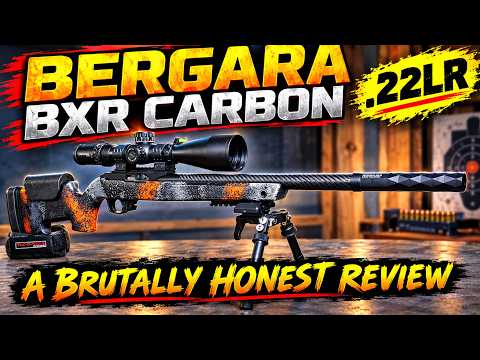 BERGARA BXR CARBON .22LR - A Brutally Honest Review