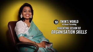 Parenting Session 93 | By Dr Sindhu Thomas | ORGANISATION SKILLS