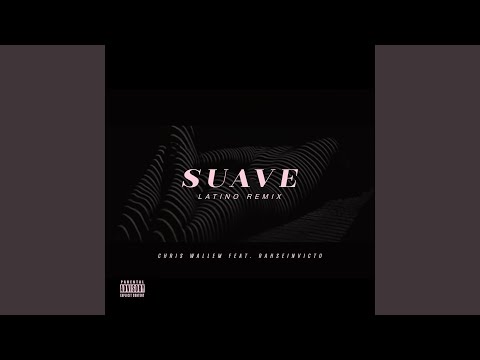 Suave (Latino Remix)