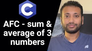 C programming Bangla Tutorial 5.31 : ৩ টি পূর্ণ সংখ্যার যোগফল ও গড় নির্ণয়ের জন্য A,F,C
