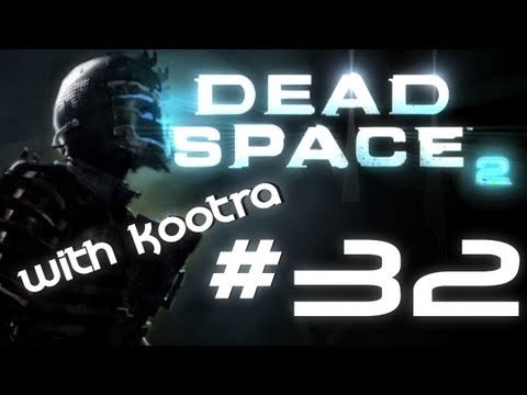 MLG Dead Space 2- Fail Zealot Live Playthrough w/ Kootra Part 32