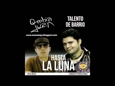 Qmbia Juan ft  Talento De Barrio   Hasta La Luna