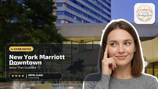 New York Marriott Downtown - Better Than Expected | New York (NY), United States