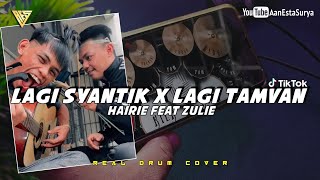 Download lagu LAGI SYANTIK X LAGI TAMVAN HAIRIE FEAT ZULIE TIKTOK VIRAL ( Real Drum Cover ) mp3
