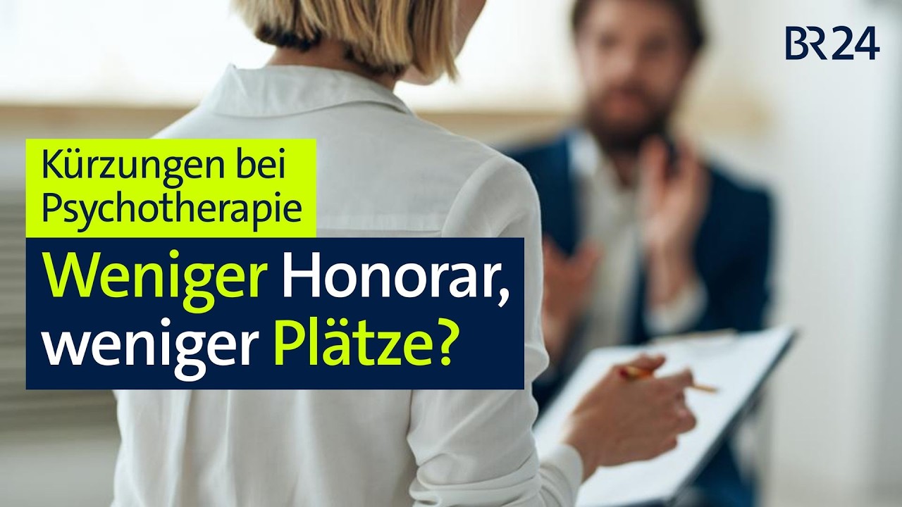 Kürzungen bei Psychotherapie – weniger Honorar, weniger Plätze? | BR24