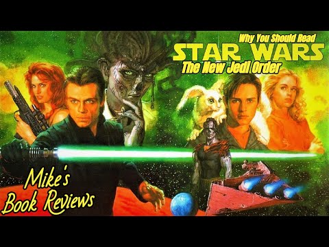Why You Should Read: Star Wars - The New Jedi Order (Spoiler-Free)