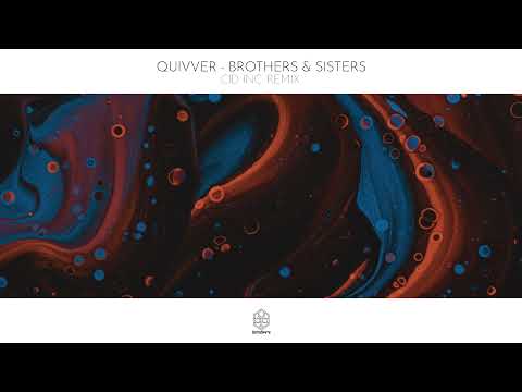 Quivver - Brothers & Sisters (Cid Inc. Remix)