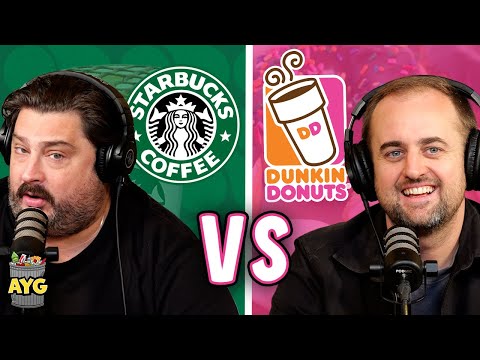 Starbucks VS Dunkin' | Are You Garbage Comedy Podcast w/ Kevin Ryan & H. Foley