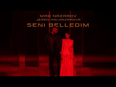 Mad Nazarov feat. Jeren Halnazarowa - seni belledim
