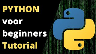 PYTHON TUTORIAL VOOR BEGINNERS | 👉 Gratis Python cursus om te leren programmeren (Nederlands)