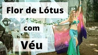 Aula de Dança do Ventre- Movimento de Véu Flor de Lótus / Belly Dance