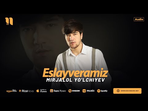 Mirjalol Yo'lchiyev - Eslayveramiz (audio 2024)
