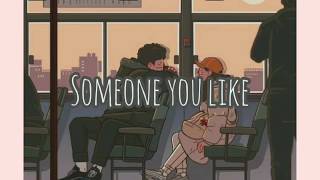 someone you like (lyrics) - the girl and the dreamcatcher