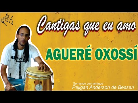 Oxossí Cantigas que eu amo - Agueré