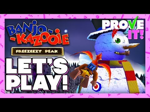 Studying Banjo-Kazooie Freezeezy Peak - PROVE IT! LET'S PLAY
