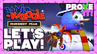 Studying Banjo-Kazooie Freezeezy Peak - PROVE IT! LET'S PLAY
