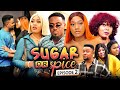 SUGAR OR SPICE 2 New Movie Chinenye Nnebe Toosweet A Chioma 2021 Trending Nigerian Nollywood Movie