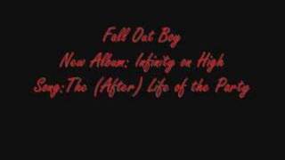 Fall Out Boy The (after) life of the party