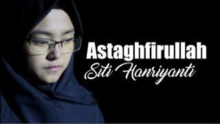 Download lagu ISTIGHFAR Versi Kelangan Bhs Indonesia Siti Hanriy....mp3