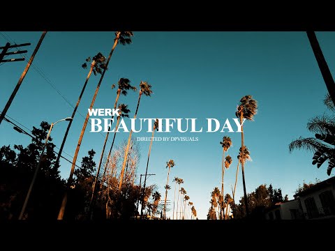 Werk - Beautiful Day (Official Video)