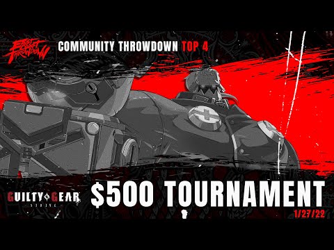 ECT Community Throwdown: GGST - Top 4 - 1/27/22 (Fame96/UMISHO/JayRain/Shine)
